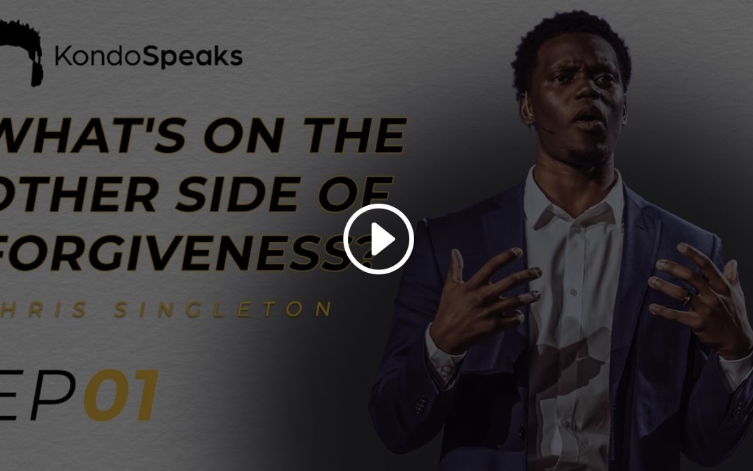 #01: Foregiveness – Chris Singleton